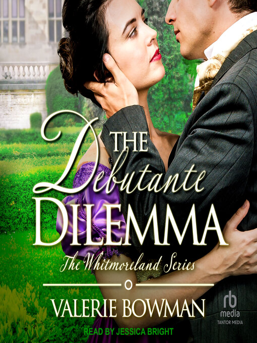 Title details for The Debutante Dilemma by Valerie Bowman - Available